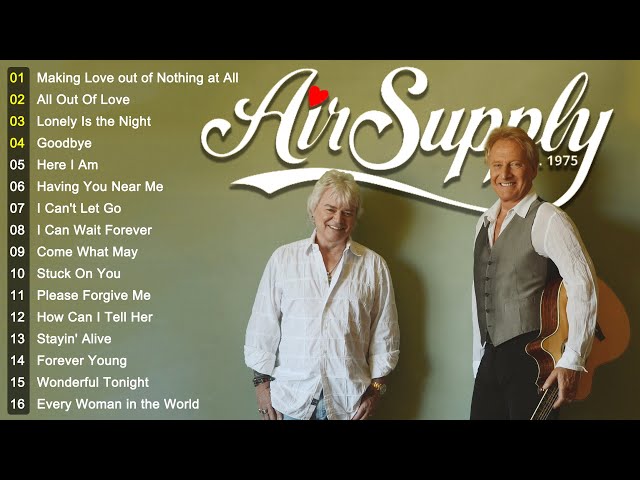 Air Supply Best Songs 💖 Air Supply Greatest Hits Full Album 💖 Air Supply New Songs 2023 class=