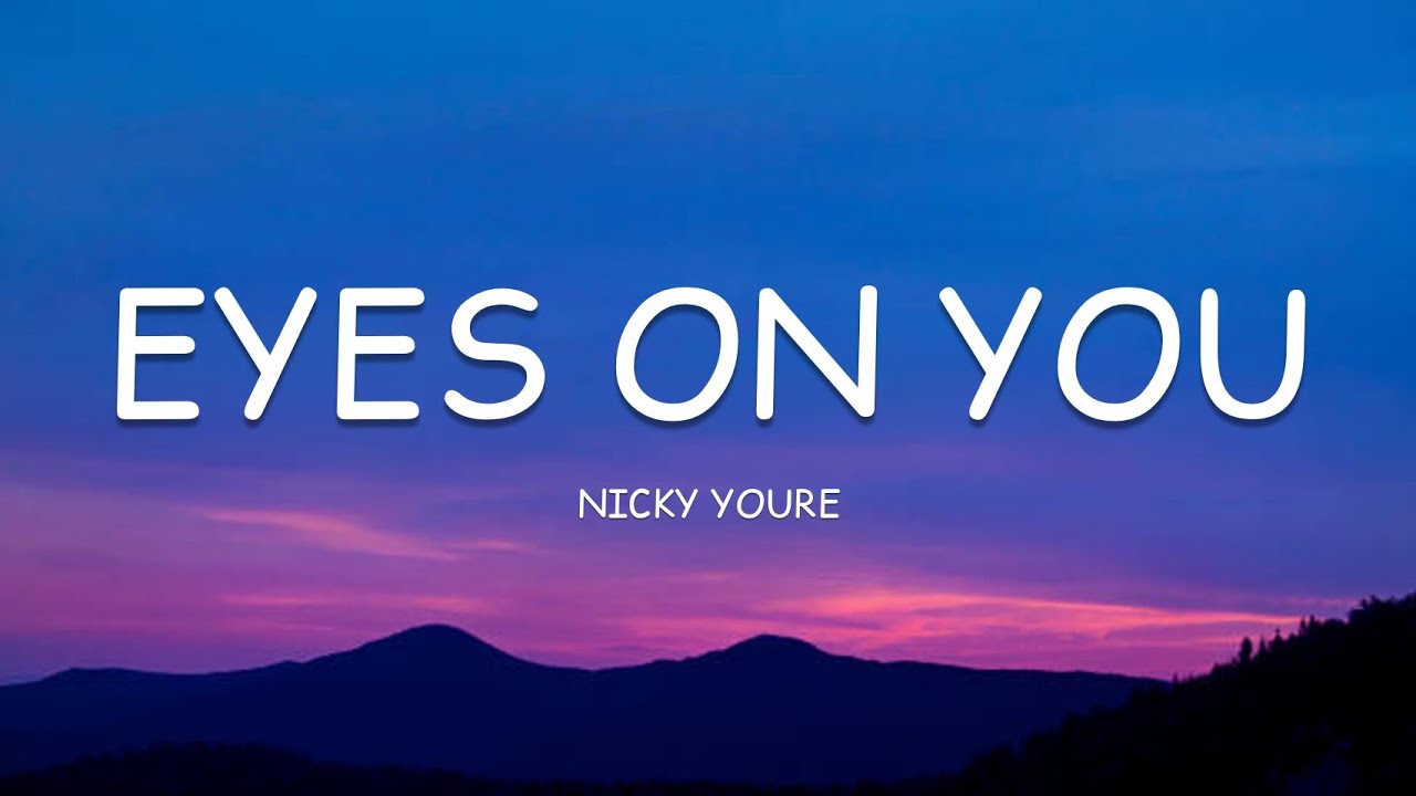 Nicky Youre - Eyes On You (Lyrics)🎵