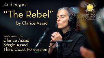Archetypes: "The Rebel" by Clarice Assad | feat. Clarice & Sérgio Assad