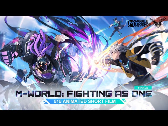 M-World: Fighting As One | 515 Animated Short Film | Mobile Legends: Bang Bang class=