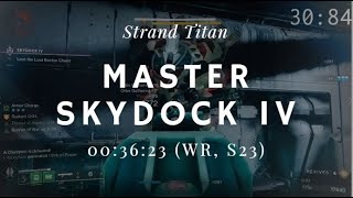 Skydock IV Former World Record (S23, Wish) Master Lost Sector Speedrun in 36 seconds! (Strand Titan)