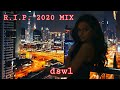 Dswl  rip 2020 mix