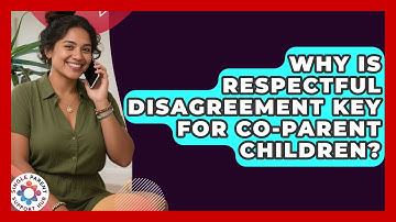 Why Is Respectful Disagreement Key For Co-Parent Children? - Single Parent Support Hub