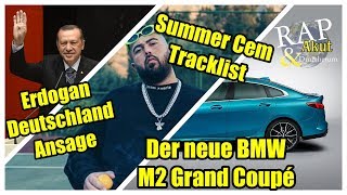 Deutschland Ansage Erdogan/ M2 Grand Coupe/ Summer Cem Tracklist | RAP AKUT & Drumherum