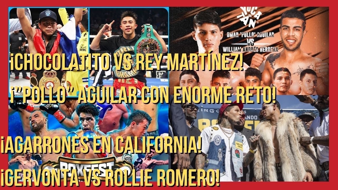 ¡Chocolatito vs Rey Martínez! ¡”Pollo” Aguilar con ENORME RETO! ¡Gervonta vs Rollie Romero!