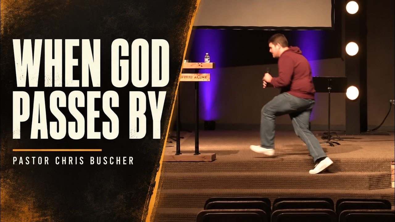 Pastor Chris Buscher preaching a sermon titled When God Passes By about salvation through faith in Jesus Christ.