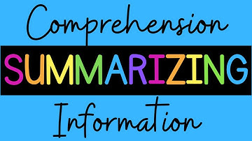 Summarizing {Comprehension}