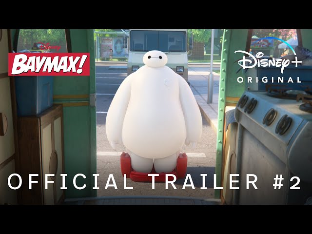 Baymax! | Official Trailer 2 | Disney+ class=