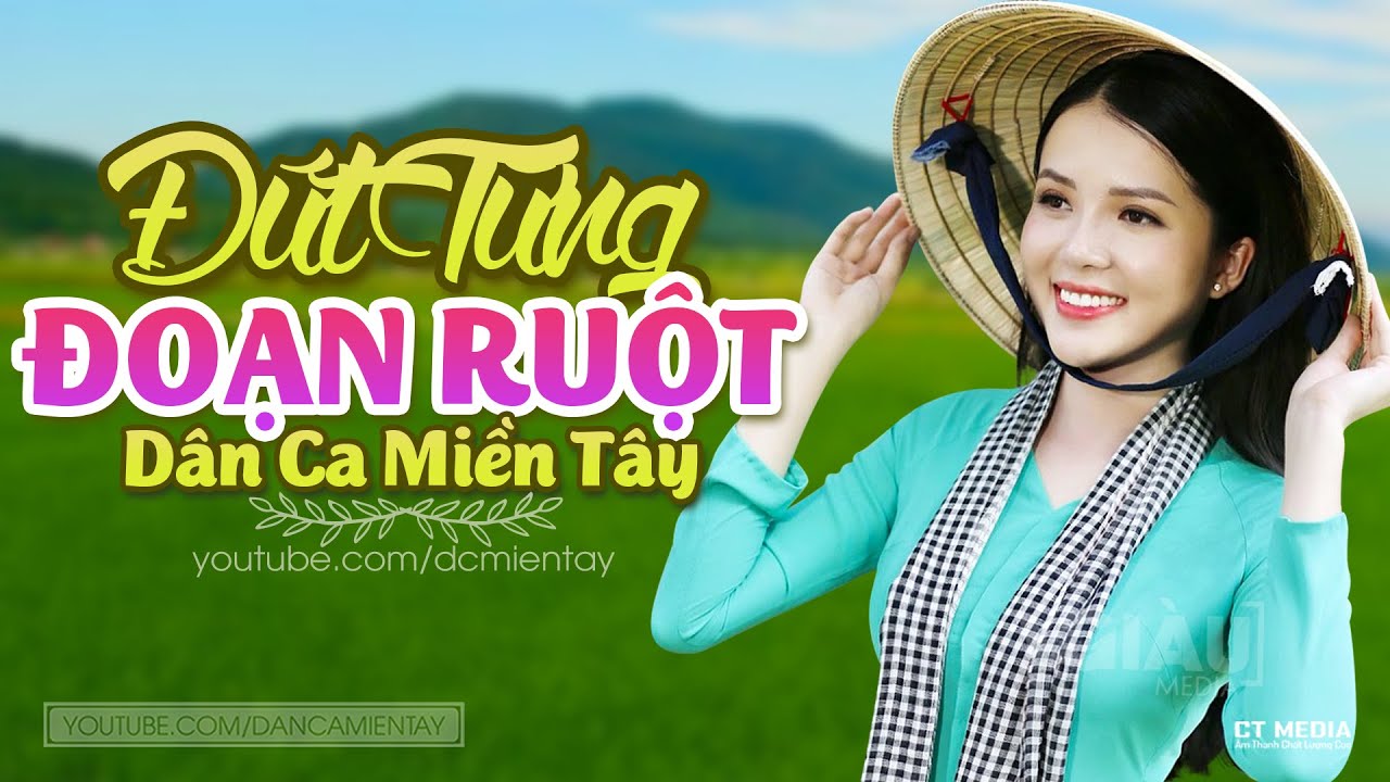 Đứt Từng Đoạn Ruột - Lk Dân Ca Miền Tây 2021, Nhạc Trữ Tình Quê Hương Chọn  Lọc - Dân Ca Miền Tây - Youtube