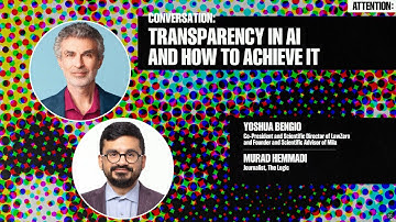 Transparency in AI and How to Achieve It (Yoshua Bengio) | Attention: Govern Or Be Governed