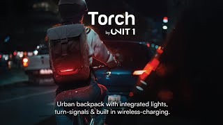 Torch: the 4-in-1 urban backpack with integrated lights by UNIT 1 —  Kickstarter