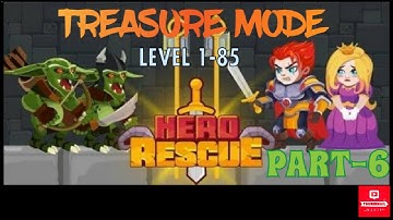 HERO RESCUE - all solutions levels Treasure Mode 1 -85 Gameplay Walkthrough part 6 [Android iOS]