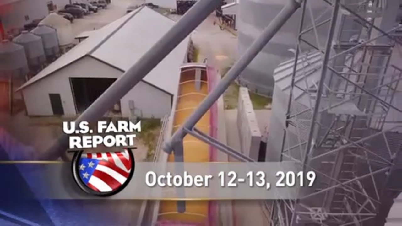 U.S. Farm Report 10/12/19 U.S. Farm Report 10/12/19
