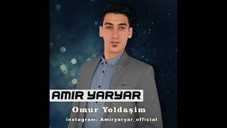 Amir YarYar Omur Yoldaşim mp3 indir👇🎤🎙🇦🇿 Resimi