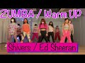 [ZUMBA] Warm up / Shivers / Ed Sheeran / New Song 2022 / ズンバ/ ウォームアップ