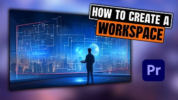 How To Create A Custom Workspace In Premiere Pro 2025.