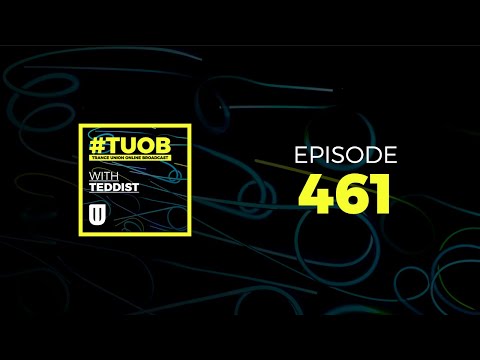 Trance Union Online Broadcast Episode 461