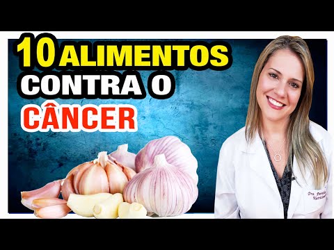 10 Alimentos CONTRA O CANCER - Ajudam a Prevenir e COMBATER