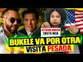 ÚLTIMA HORA BUKELE NO SE DETIENE NUEVA VISITA DE ALTO CALIBRE