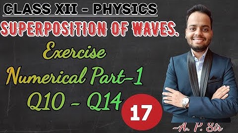 Class XII Physics | Superposition of waves | Exercise Numerical part 1 | Ajay patel |