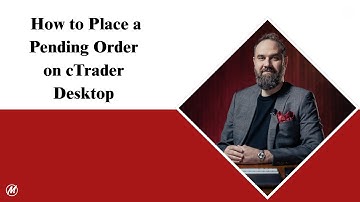 How to Place a Pending Order on cTrader Desktop
