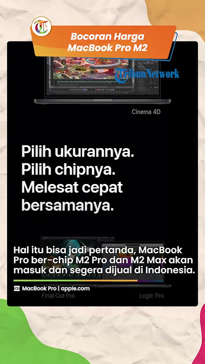MacBook Pro Appears on Apple Indonesia Website, Equipped with Super Fast M2 Chip, Peek at the Lea...