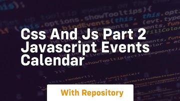 Css and js part 2 javascript events calendar