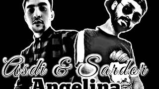 ASDI & SARDOR - ANGELINA 2020 (music version)