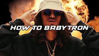 How to Babytron in Under 10 Minutes | FL Studio Trap &amp; Rap Tutorial