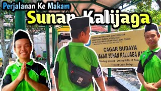 Perjalanan Menuju Makam Sunan Kalijaga, Kadilangu, Demak