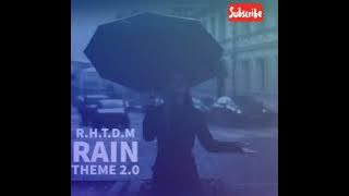 Hindi song rimix/R.H.T.D.M RAIN THEME2.0