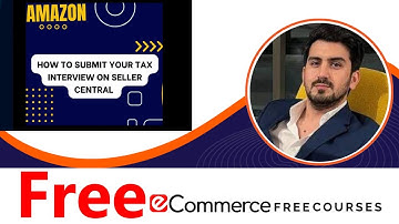 How to submit your tax interview on seller central | amazon tax | step by step process