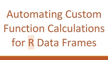 Automating Custom Function Calculations for R Data Frames