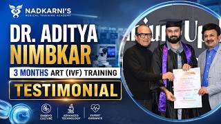 Dr. Aditya Nimbkar's IVF Training Experience 3 Months Advanced ART &amp; IVF Course at Nadkarni Academy