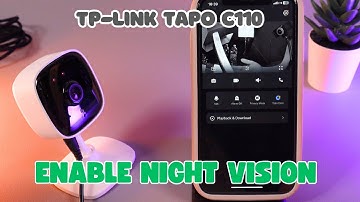 How to Enable Night Vision on TP-Link Tapo C110 | You Should Know