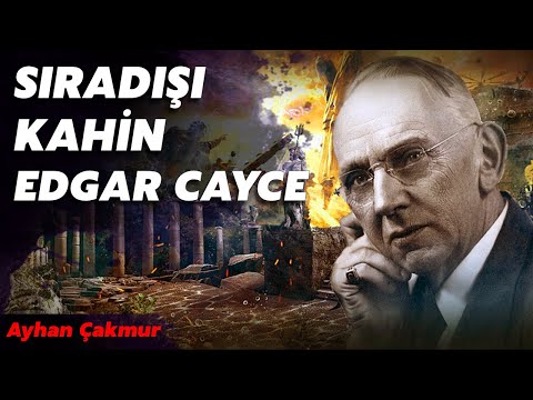 YİRMİNCİ YÜZYILIN EN BÜYÜK KAHİNİ : EDGAR CAYCE