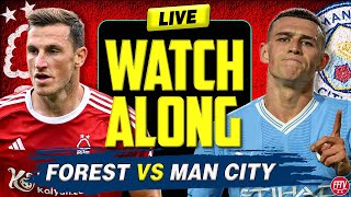 🔴 LIVE STREAM Nottingham Forest vs Manchester City | Live Watch Along Premier League |