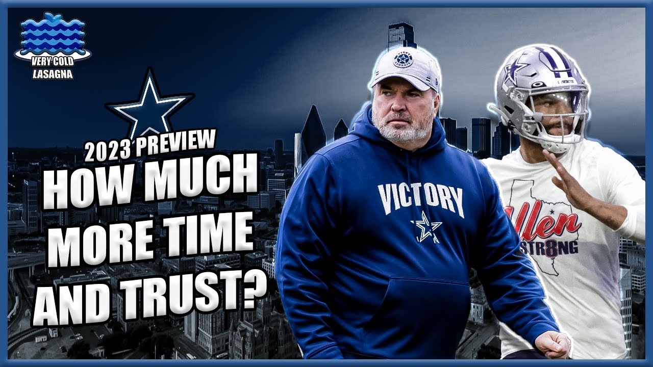 Dallas Cowboys 2023 Season Preview How Much More Time And Trust Does dallas-cowboys-2023-season-preview-how-much-more-time-and-trust-does