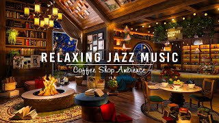 Relaxing Jazz Instrumental Music ☕ Cozy Coffee Shop Ambience ~ Soft Piano Jazz Music for Work, Study Thumb
