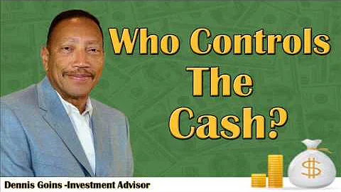 Dennis Goins- Who Controls The Cash