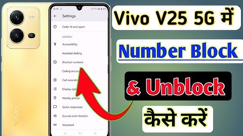 Vivo v25 5g me number block aur unblock kaise kare/how to number block kaise kare setting..
