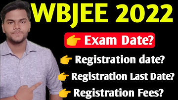WBJEE 2022 EXAM DATE|WBJEE 2022 2022 REGISTRATION DATE|WBJEE 2021 EXAM PATTERN|WBJEE 2022
