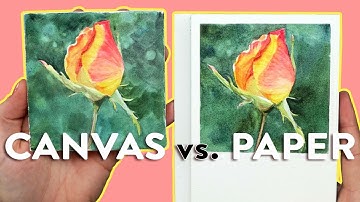 Watercolor on Canvas vs Paper - How to use watercolor ground