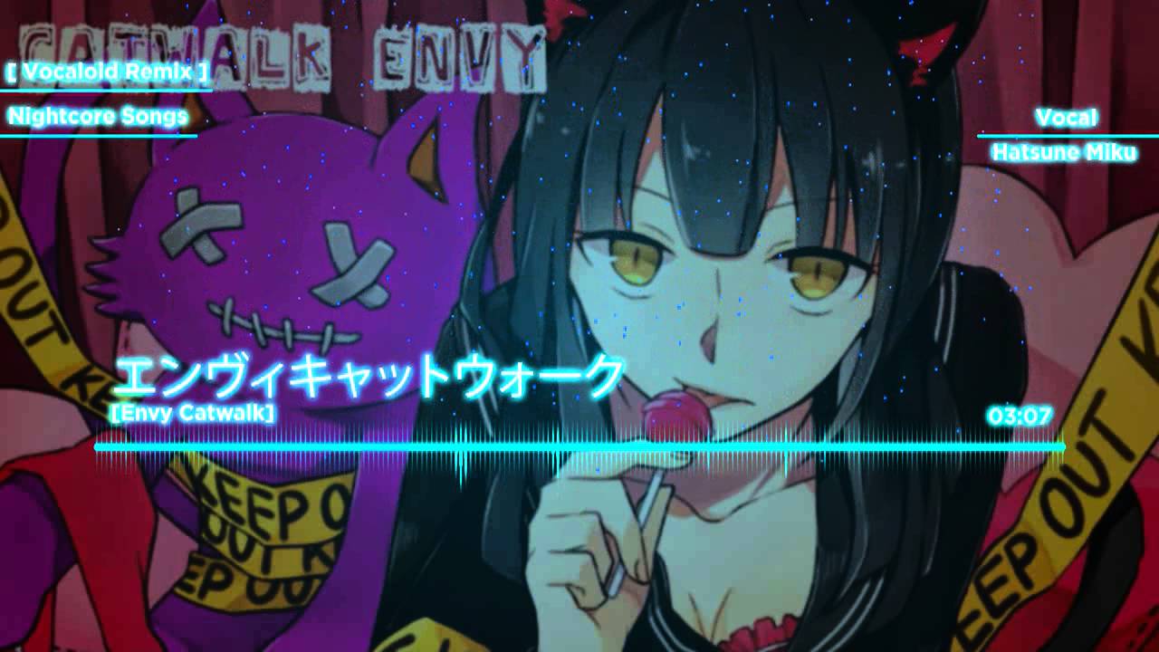 【Nightcore】Envy Catwalk (エンヴィキャットウォーク)【VOCALOID】