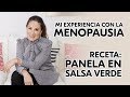 ¡La  menopausia y cómo enfrentarla” y una receta DELICIOSA de QUESO panela | Gloria Calzada