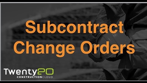 5- Subcontract Change Orders SCOs