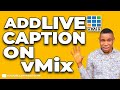 Step by step how to do live caption on vmix  add live caption on vmix