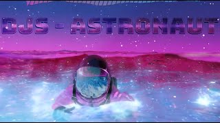 djs - Astronaut