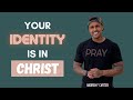 Finding You in the Confusion | Your IDENTITY is in CHRIST | ANDREW F CARTER