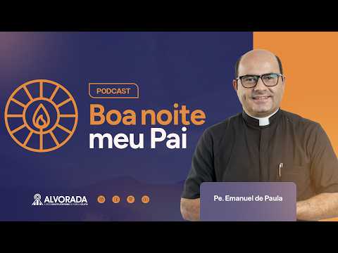PODCAST Boa noite, meu Pai #67 - 🛑 A MESA DA SUA CASA É UM ALTAR!